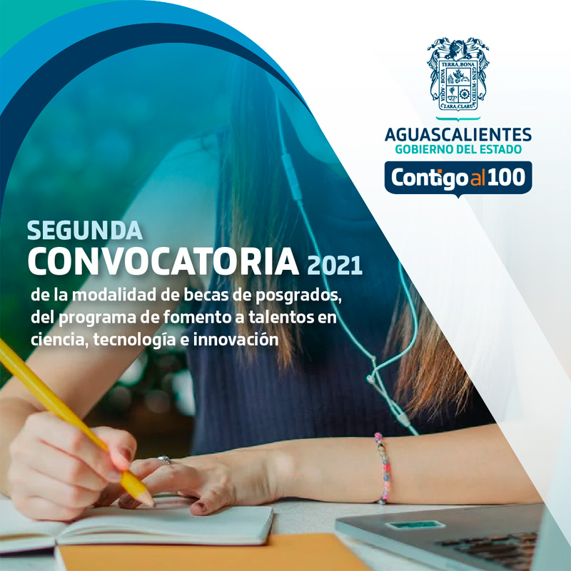 Becas de posgrados del Programa de fomento a talentos en Ciencia, Tecnología e Innovación, IDSCEA - Estado de Aguascalientes, 2021-2