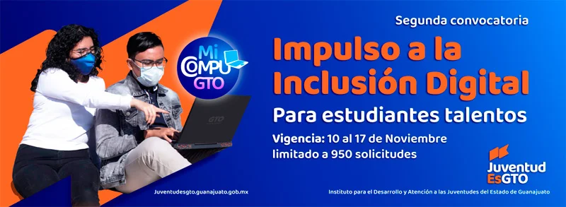 Beca Impulso a la Inclusión Digital para estudiantes talentos - JuventudEsGTO - Gobierno de Guanajuato (2a. Convocatoria), 2021