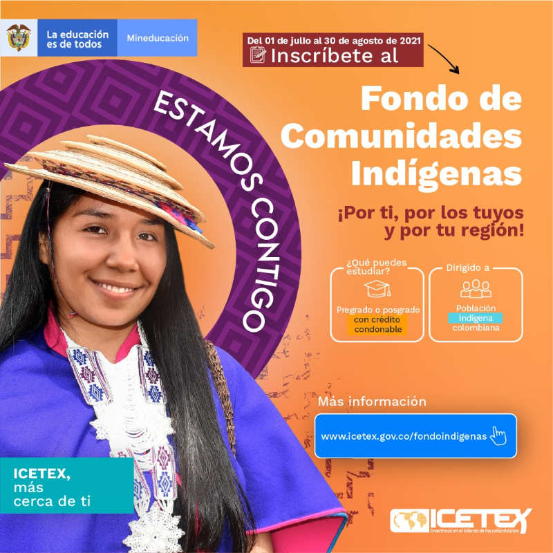 Becas crédito del Fondo Comunidades Indígenas Álvaro Ulcué Chocué - ICETEX, 2021-2