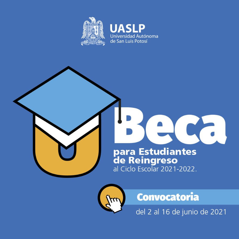 Beca para estudiantes de reingreso - UASLP, 2021-2022