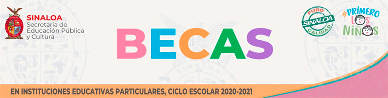 Becas para escuelas particulares Estado de Sinaloa, Becasin, 2021-2022