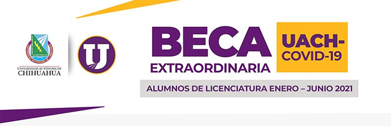 Imagen de Beca extraordinaria UACH - COVID-19, enero-junio 2021, 