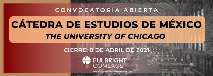 Imagen de Beca Fulbright - García Robles Cátedra de Estudios de México en Estados Unidos - University of Chicago, 2021, 