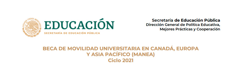 Beca de Movilidad Universitaria en Canadá, Europa y Asia Pacífico - MANEA, SEP, 2021