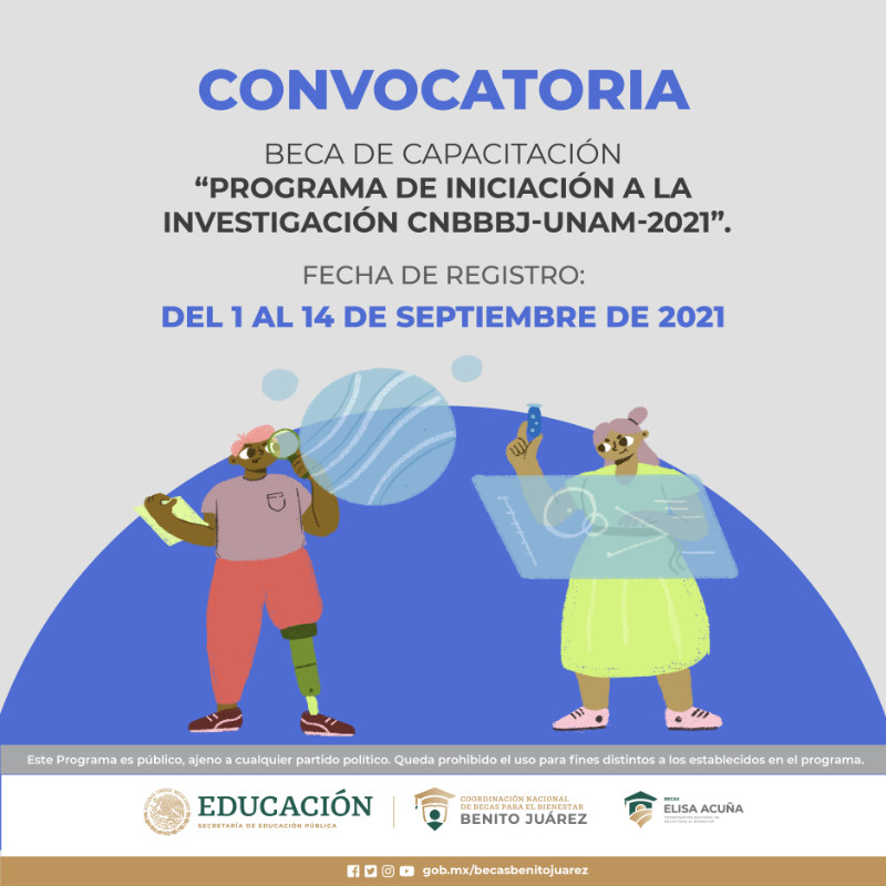 Becas Elisa Acuña - Beca de capacitación Programa de Iniciación a la Investigación CNBBBJ-UNAM, 2021