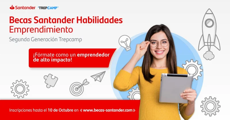 Becas Santander Habilidades - Emprendimiento - TREPCAMP, 2021