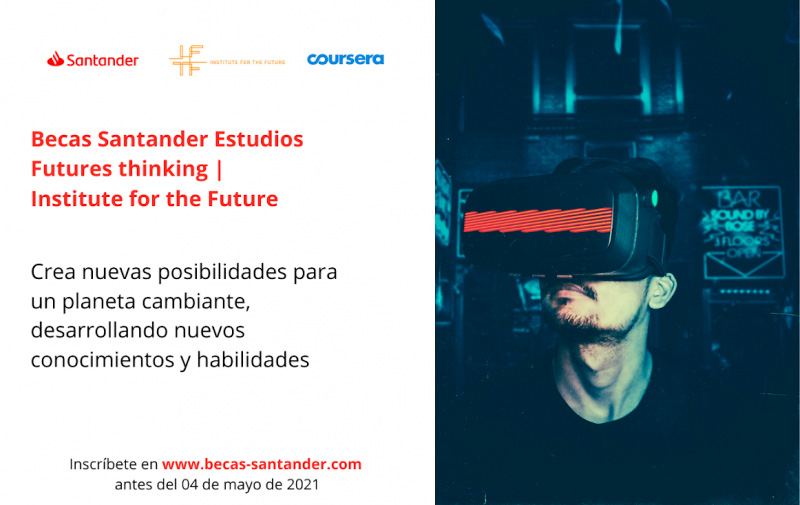 Becas Santander Estudios | Futures thinking | Institute for the Future, 2021