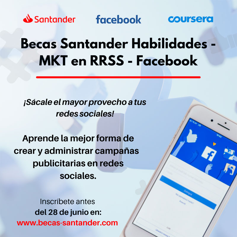 Becas Santander Habilidades | MKT en RRSS - Facebook, 2021