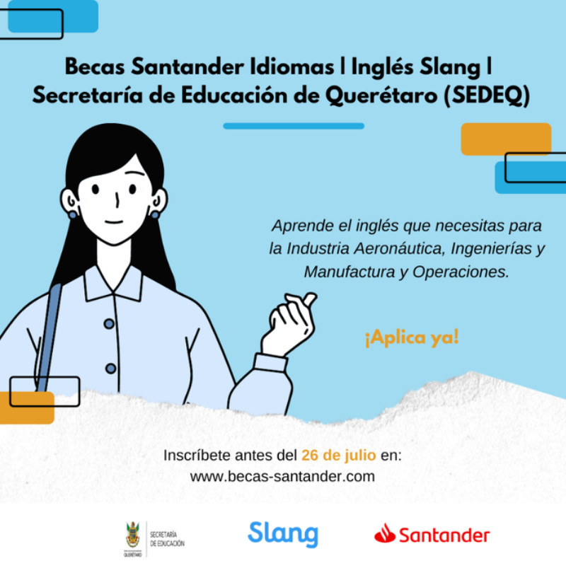 Becas Santander Idiomas - Inglés Slang - SEDEQ Querétaro, 2021