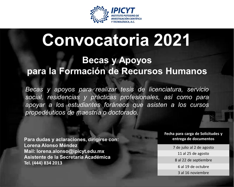Becas y apoyos para la formación de recursos humanos Instituto Potosino de Investigación Científica y Tecnológica - IPICYT, 2021