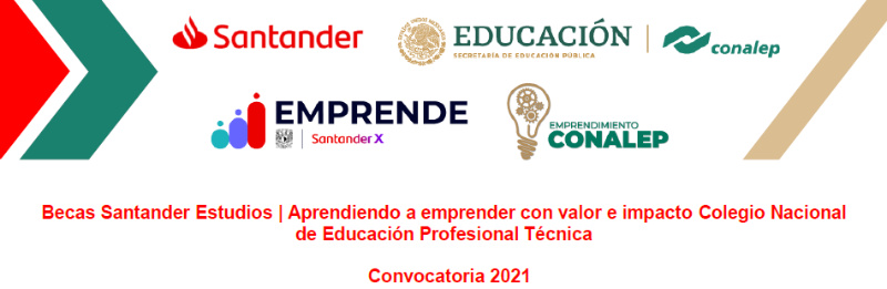 Imagen de Becas Santander Estudios - Aprendiendo a emprender con valor e impacto CONALEP, 2021
