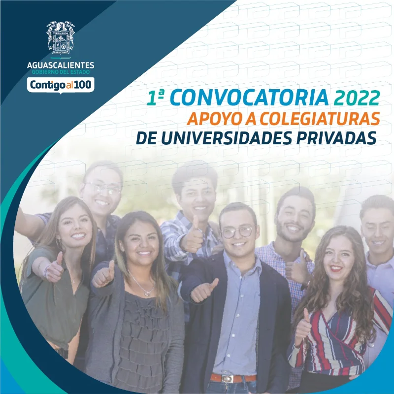 Apoyo a colegiaturas de universidades privadas, IDSCEA - Estado de Aguascalientes, 2022-1