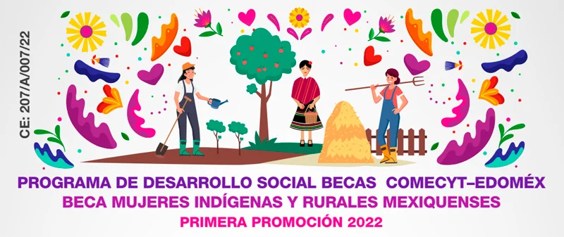 Becas Comecyt - Edoméx para Mujeres Indígenas y Rurales Mexiquenses, 2022-1