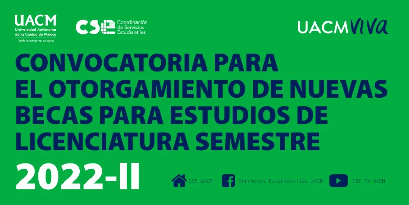 Becas para estudios de licenciatura - UACM, 2022-2