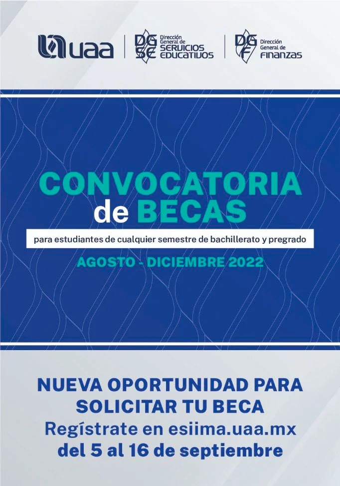 Becas para estudiantes de Bachillerato y Pregrado de la Universidad Autónoma de Aguascalientes, 2022-2