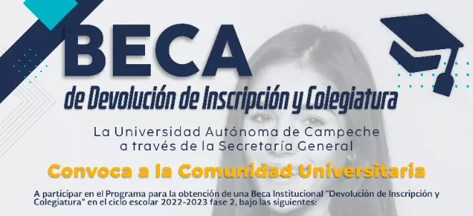 Beca Institucional de devolución de inscripción y colegiatura - Universidad Autónoma de Campeche, UACAM, 2022-2023 fase 2