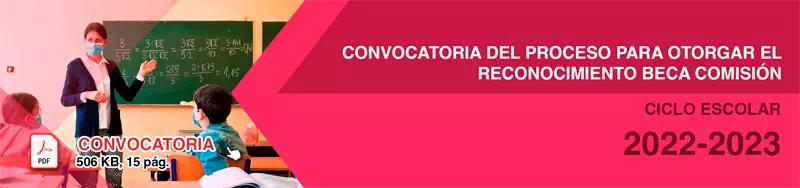 Beca Comisión en Educación Básica - Gobierno del Estado de México, 2022-2023