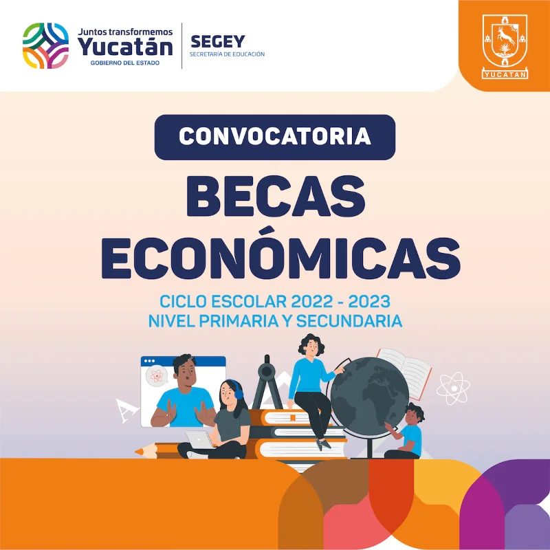 Becas económicas SEGEY - Gobierno del Estado de Yucatán, 2022-2023
