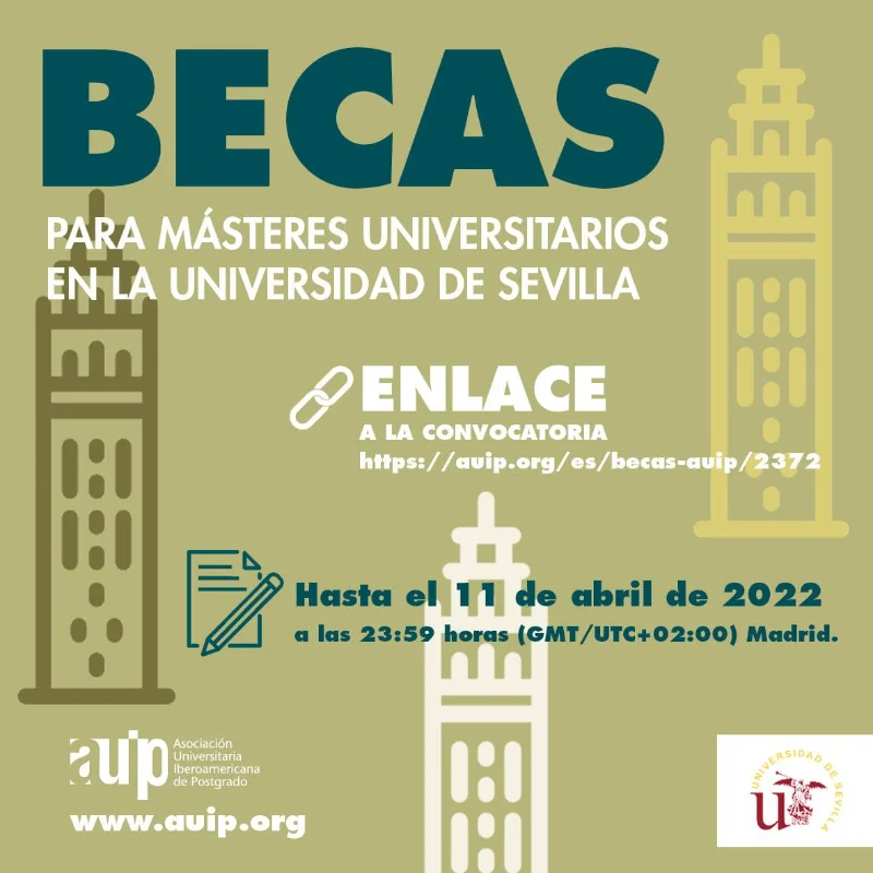 Becas para cursar Másteres Universitarios en la Universidad de Sevilla - Becas AUIP, 2022-2023