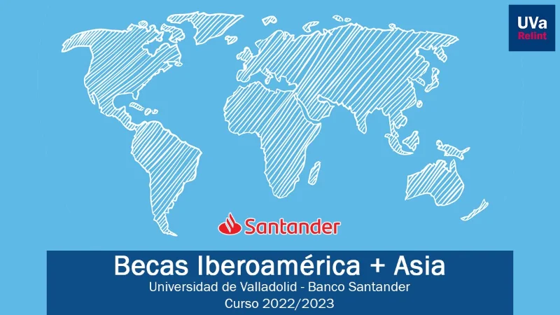 Becas Iberoamérica + Asia, Universidad de Valladolid - Banco Santander, 2022-2023