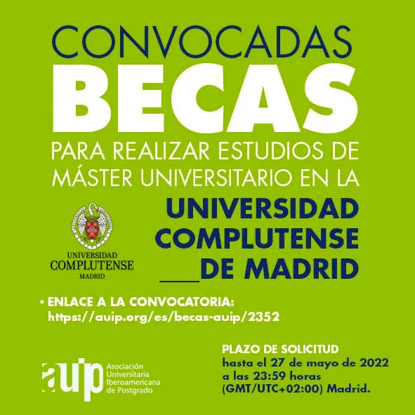 Becas Internacionales para Másteres en la Universidad Complutense de Madrid - UCM - Becas AUIP, 2022-2023