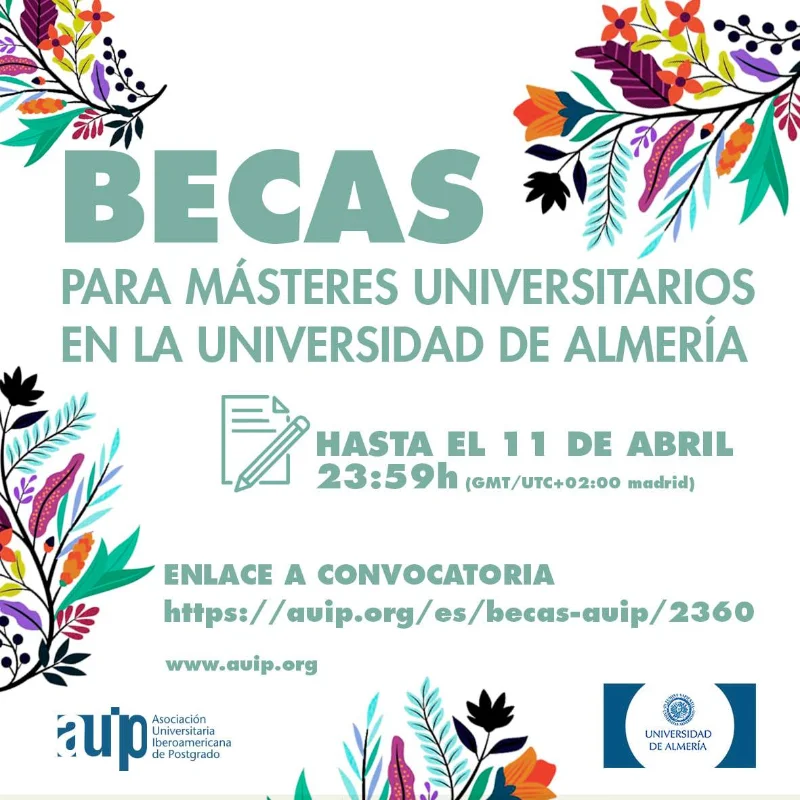 Becas para cursar Másteres Universitarios en la Universidad de Almería - Becas AUIP, 2022-2023