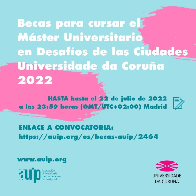 Becas para máster en desafíos de las ciudades - Universidade da Coruña - Becas AUIP, 2022-2023