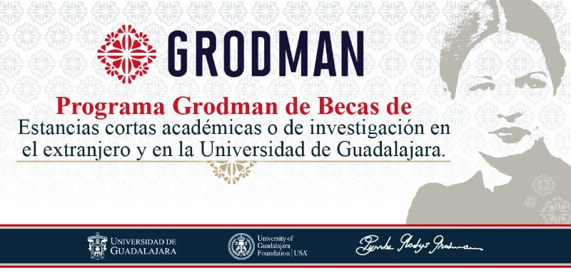 Becas Grodman para estancias cortas académicas o de investigación en el extranjero y en la Universidad de Guadalajara, 2022-A