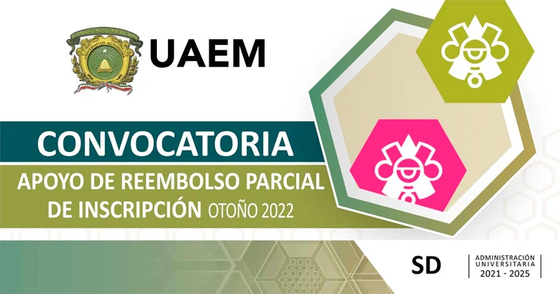 Apoyo de reembolso parcial de inscripción UAEM - Universidad Autónoma del Estado de México, 2022-B
