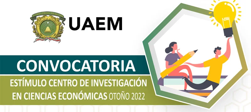 Beca Estímulo Centro de Investigación en Ciencias Económicas - CICE, UAEM - Universidad Autónoma del Estado de México, 2022-B