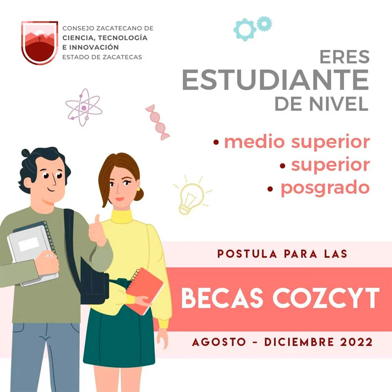 Becas de Postgrado, COZCYT - Gobierno del Estado de Zacatecas, 2022 (agosto-diciembre)