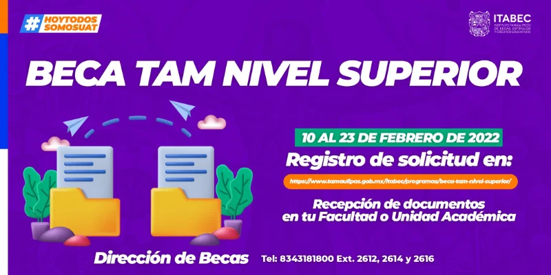 Becas TAM Nivel Superior - Gobierno de Tamaulipas, 2022 (febrero-junio)