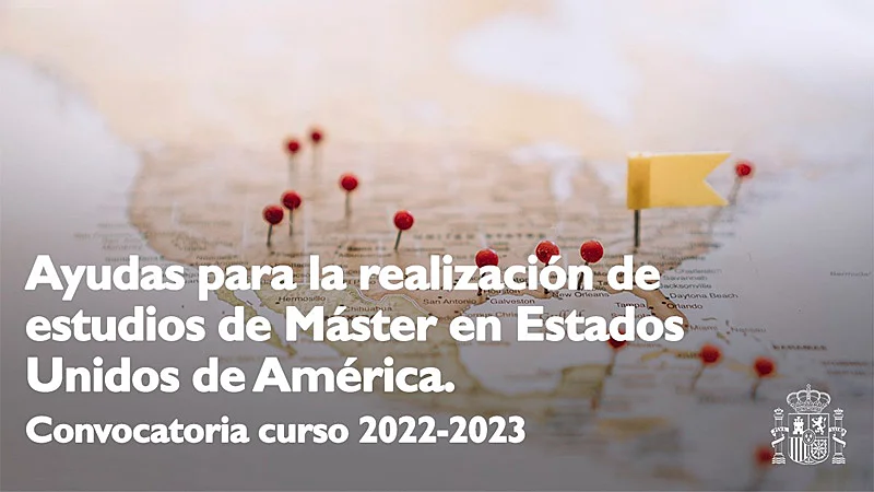 Ayudas para estudios de máster en Estados Unidos del Gobierno de España, 2022