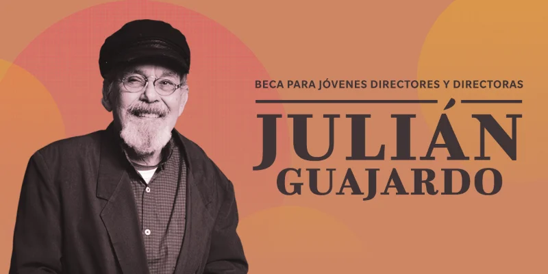 Beca Julián Guajardo para jóvenes directores(as), 2022