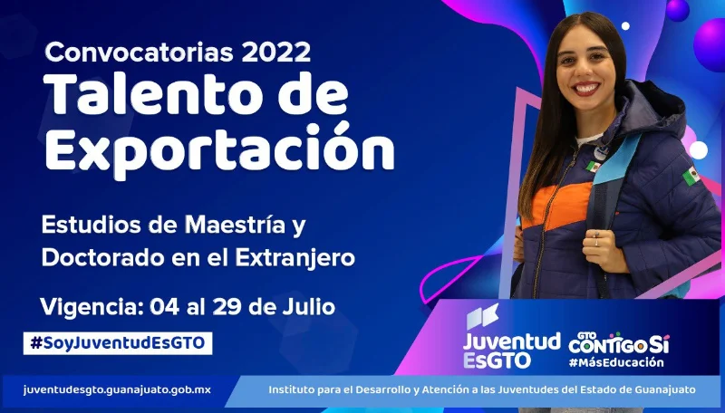 Beca Talento de exportación - JuventudEsGto - Gobierno de Guanajuato, 2022