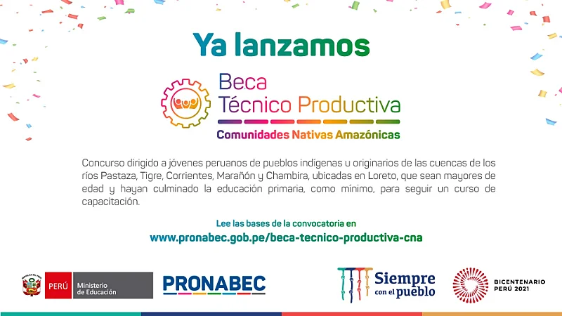 Beca Técnico Productiva Comunidades Nativas Amazónicas - PRONABEC, 2022