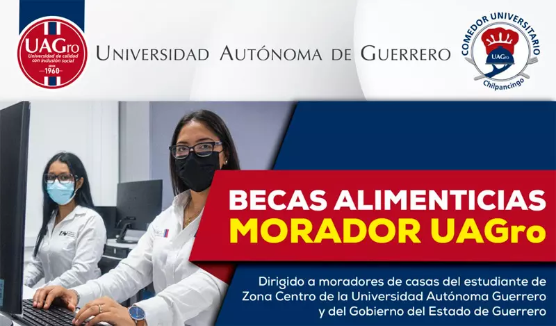 Becas Alimenticias Morador - Universidad Autónoma de Guerrero UAGro, 2022