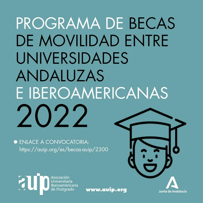 Becas AUIP de Movilidad entre Universidades Andaluzas e Iberoamericanas, 2022
