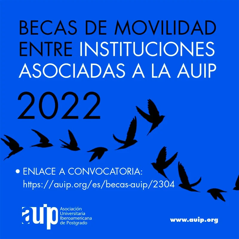 Becas AUIP - Programa de Movilidad Académica entre Instituciones Asociadas a la AUIP, 2022