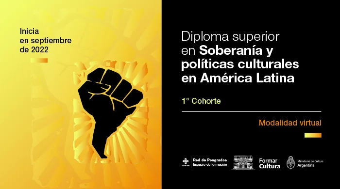 Becas CLACSO - Diploma Superior en Soberanía y políticas culturales en América Latina, 2022