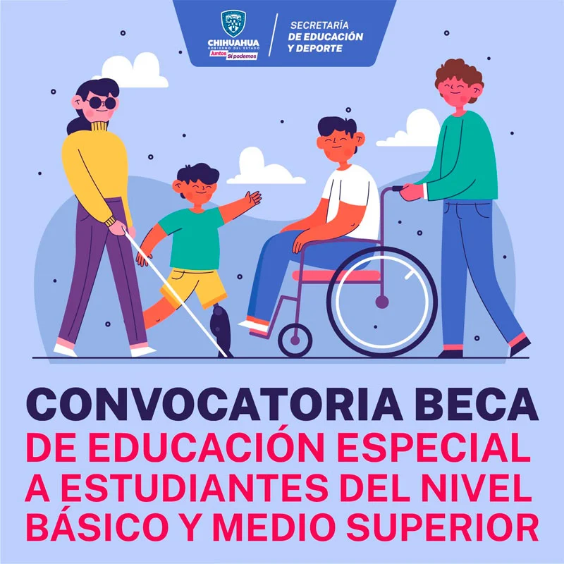 Becas de Educación Especial a estudiantes del nivel Básico y Medio Superior - Gobierno de Chihuahua, 2022