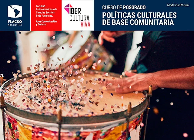 Becas FLACSO - IberCultura Viva para Posgrado en Políticas Culturales de Base Comunitaria, 2022
