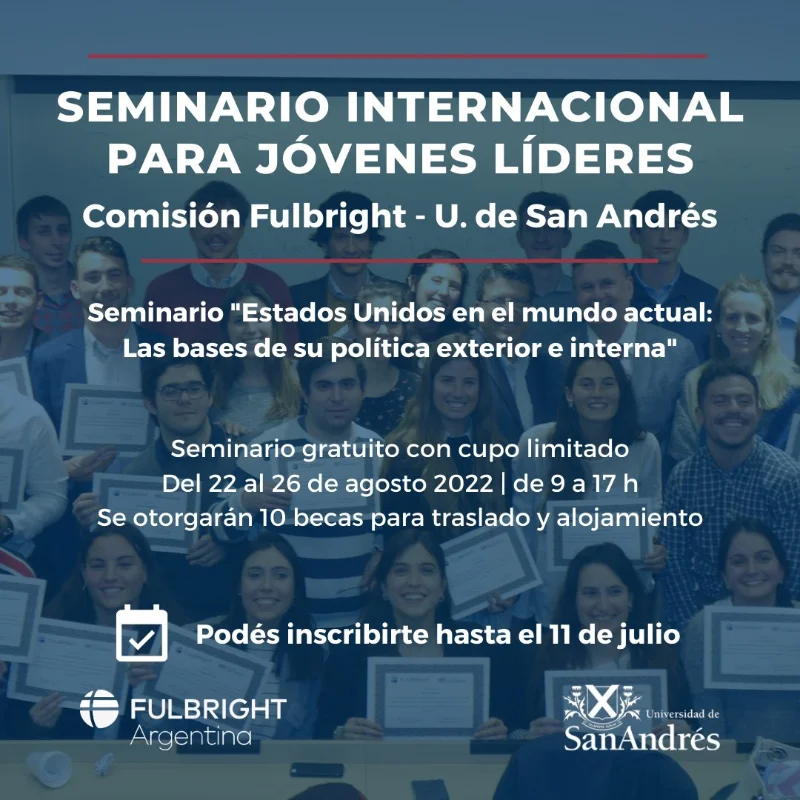 Becas Fulbright para el Seminario Internacional para Jóvenes Líderes en Argentina, 2022