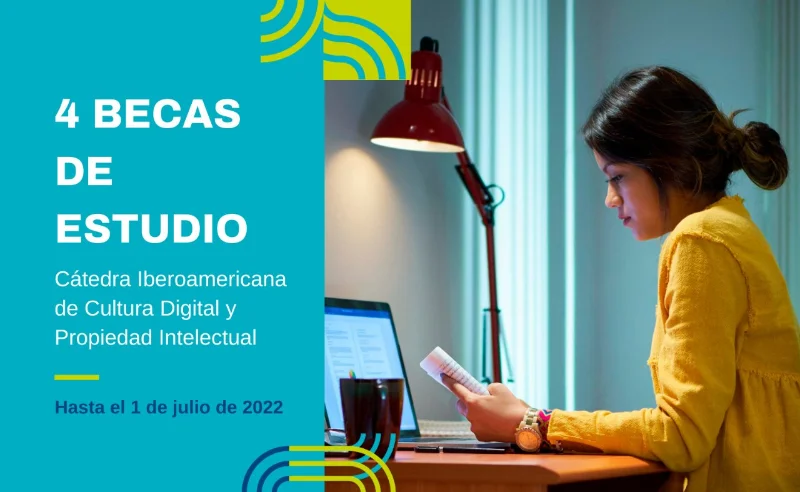 Becas OEI - Cátedra Iberoamericana de Cultura Digital y Propiedad Intelectual, 2022