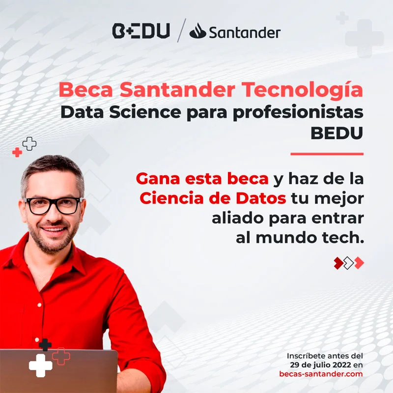 Becas Santander - BEDU - Data Science para profesionistas, 2022