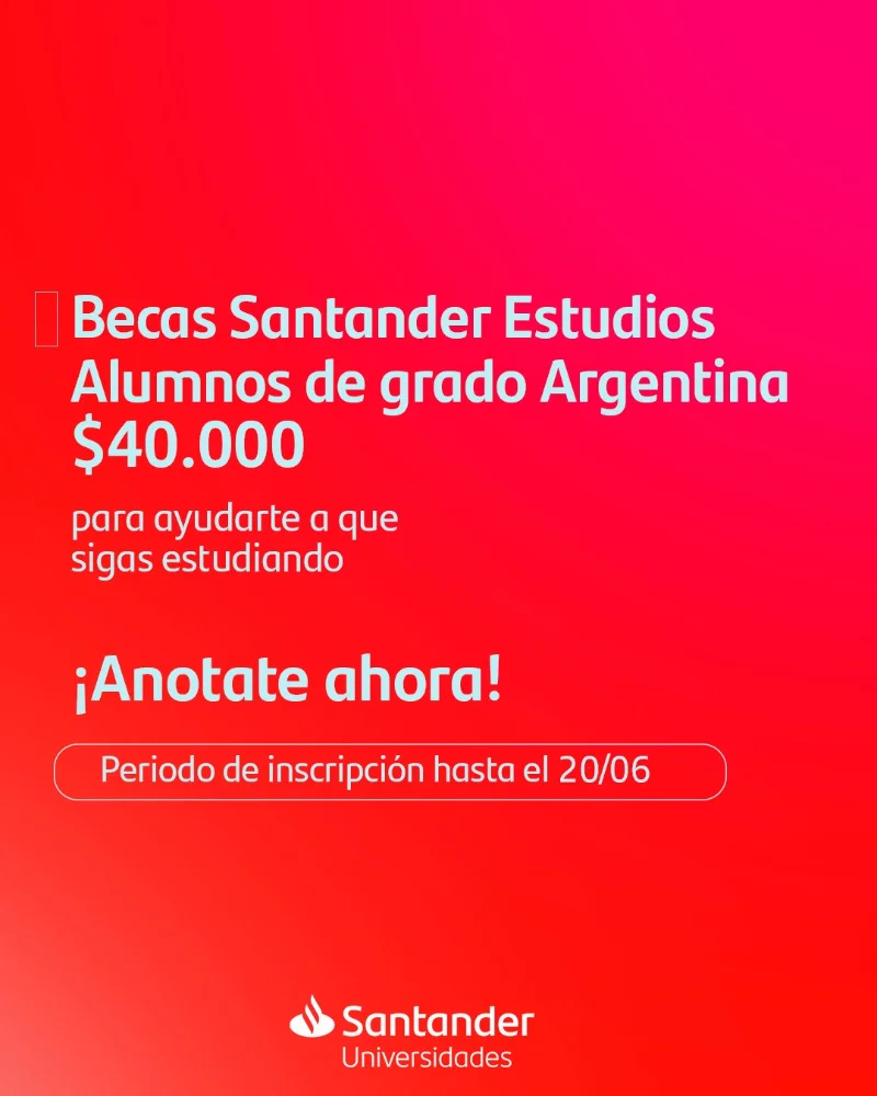Becas Santander Estudios | Alumnos de Grado Argentina, 2022