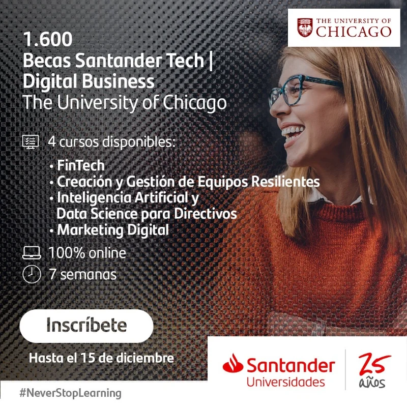 Becas Santander Tech - Digital Business - University of Chicago, 2022