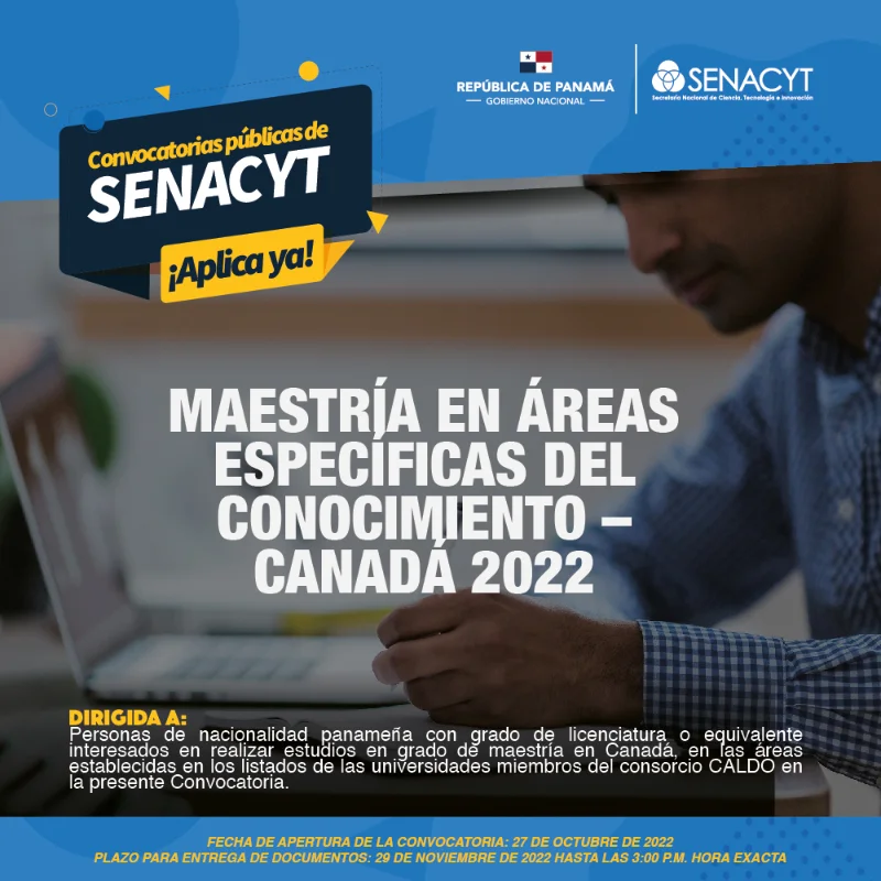 Becas Senacyt de Maestría en áreas específicas del conocimiento - Canadá, 2022