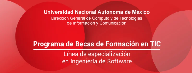 Programa de Becas de Formación en TIC - DGTIC UNAM, 2022