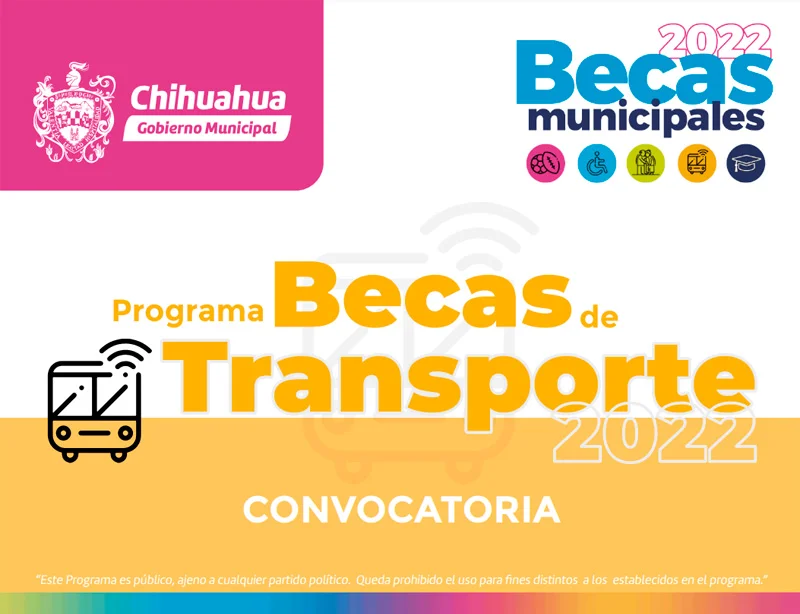 Programa municipal de becas de transporte - Gobierno Municipal Chihuahua, 2022